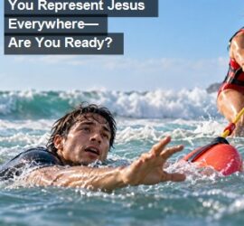 Ambassadors of Jesus Christ — You represent Jesus everywhere